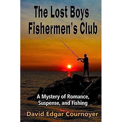The Lost Boys Fishermen's Club: A Mystery Of Romance, Suspense, And Fishing (Long Island Sound Handyman)