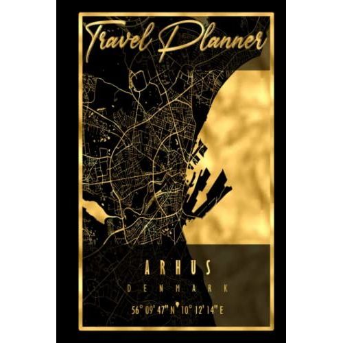 Travel Planner: Arhus Map Denmark | Comprehensive Travel Planner For 4 Trips With Checklist, Packing List, Bucket List, Itineraries, Dot Grid Pages, ... Journal To Highlight Unforgettable Memories