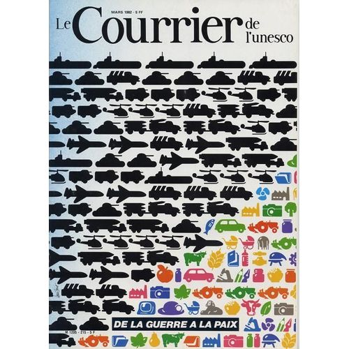 Le Courrier De L'unesco N° 1982-215 : De La Guerre À La Paix