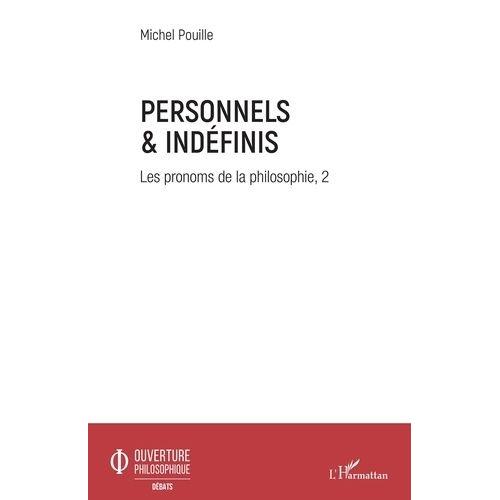 Les Pronoms De La Philosophie - Volume 2, Personnels & Indéfinis