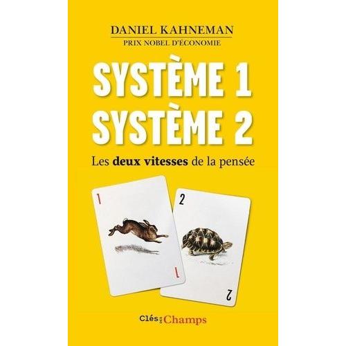 Système 1, Système 2 - Les Deux Vitesses De La Pensée