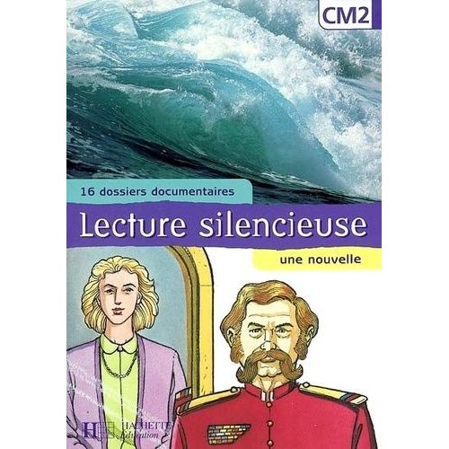 Lecture Silencieuse Cm2 - 16 Dossiers Documentaires, Une Nouvelle