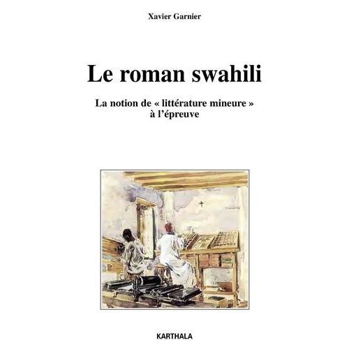 Le Roman Swahili - La Notion De "Littérature Mineure" À L'épreuve