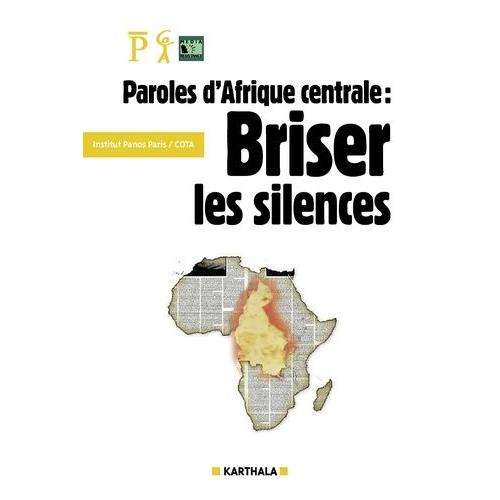 Paroles D'afrique Centrale - Briser Les Silences