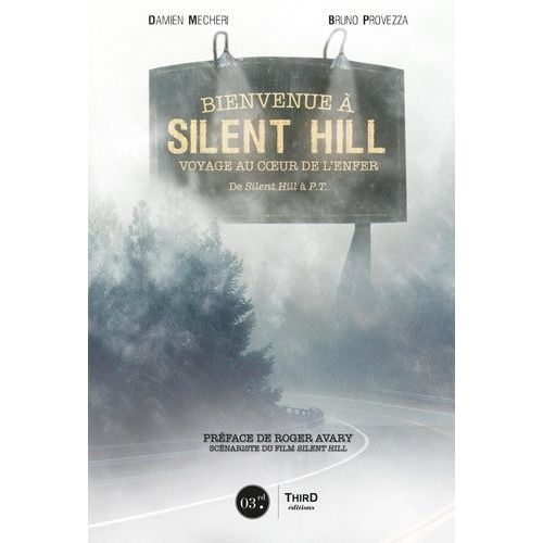 Bienvenue À Silent Hill - Voyage Au Centre De L'enfer