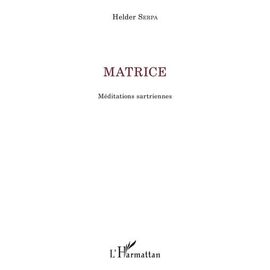 Matrice - Méditations Sartriennes