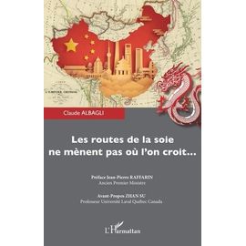 Les Routes De La Soie Ne Mènent Pas Où L'on Croit