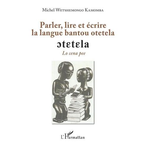 Parler, Lire Et Écrire La Langue Bantoue Otetela