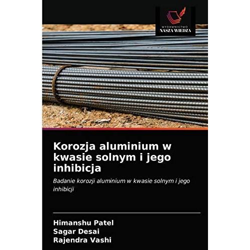 Korozja Aluminium W Kwasie Solnym I Jego Inhibicja