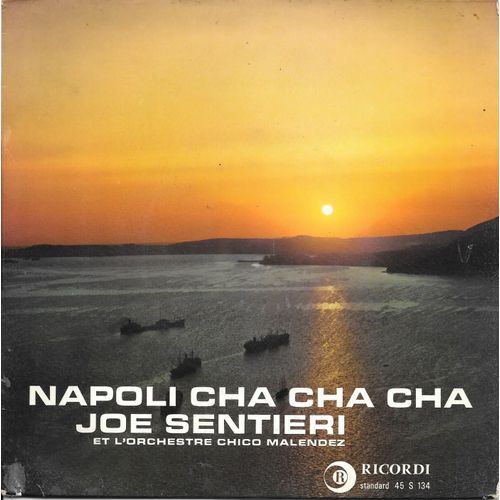 Joe Sentieri - "Napoli Cha Cha Cha" : Torna Surriento / Santa Lucia / I'te Vurria Vasa / Maria-Mari [Vinyle 45 Tours 7" Ep] 1961.