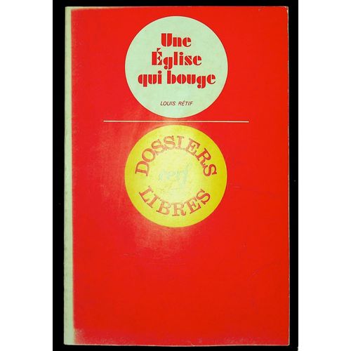 Dossiers Libres: Une Eglise Qui Bouge