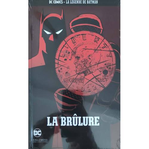 Bd Dc Comics La Légende De Batman Eaglemoss Numéro 44 La Brûlure 