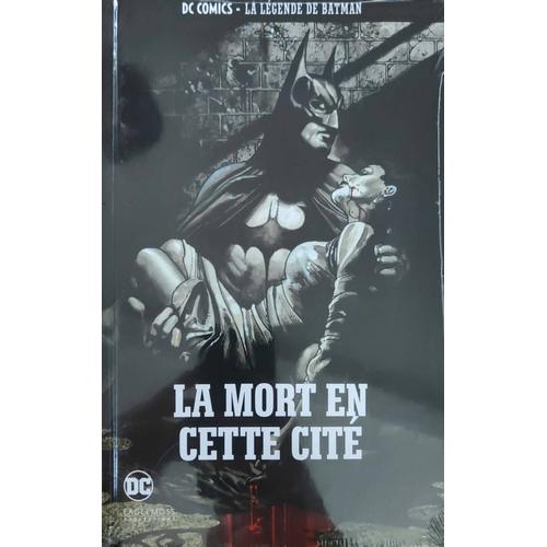 Bd Dc Comics La Légende De Batman Eaglemoss Numéro 49 La Mort En Cette Cité 