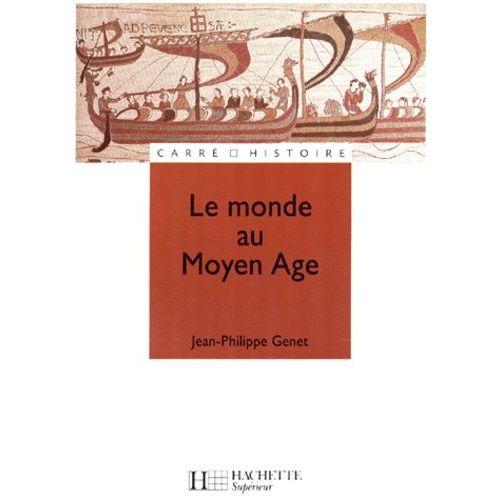 Le Monde Au Moyen-Age - Espaces, Pouvoirs, Civilisations