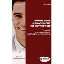 Knowledge Management En Entreprise - La Gestion Des Connaissances Au Service De La Performance