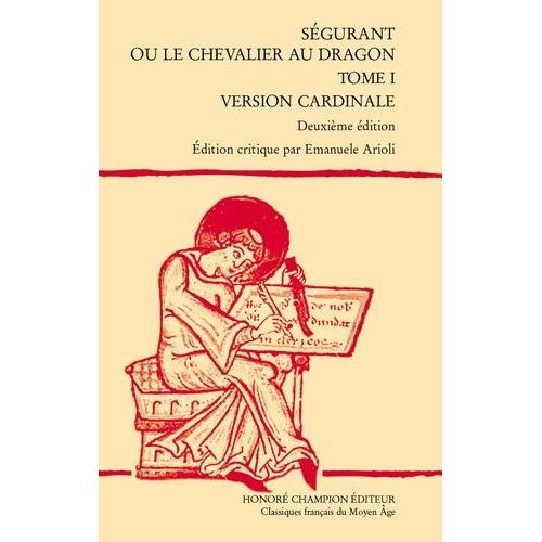 Ségurant Ou Le Chevalier Au Dragon - Tome 1, Version Cardinale