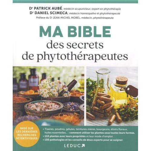 Ma Bible Des Secrets De Phytothérapeutes