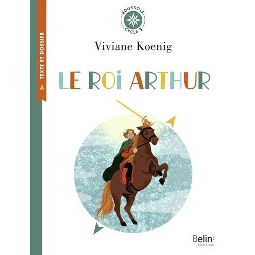 Le Roi Arthur - Cycle 3