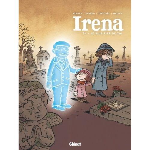 Irena Tome 4 - Je Suis Fier De Toi