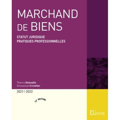 Marchand De Biens - Statut Juridique, Pratiques Professionnelles