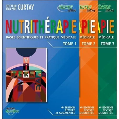 Nutrithérapie - Bases Scientifiques Et Pratique Médicale - Coffret En 3 Volumes