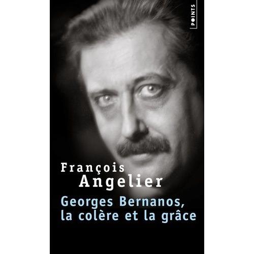 Georges Bernanos - La Colère Et La Grâce