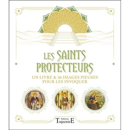 Les Saints Protecteurs - Un Livre & 56 Images Pieuses Pour Les Invoquer