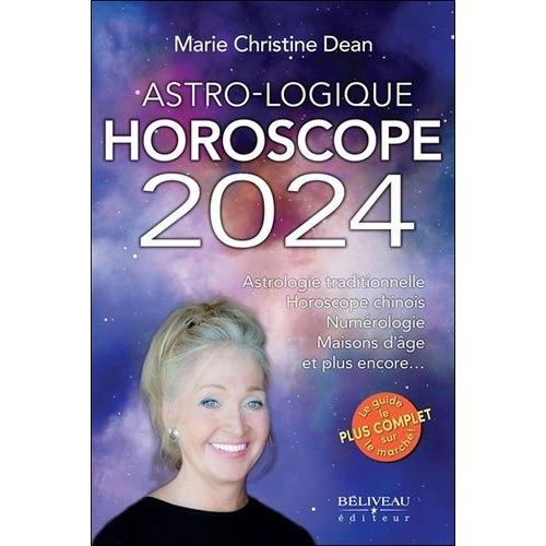 Astro-Logique Horoscope 2024 - Astrologie Traditionnelle, Horoscope Chinois, Numérologie, Maison D'âge Et Plus Encore