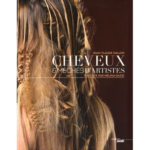 Cheveux Et Mèches D'artistes