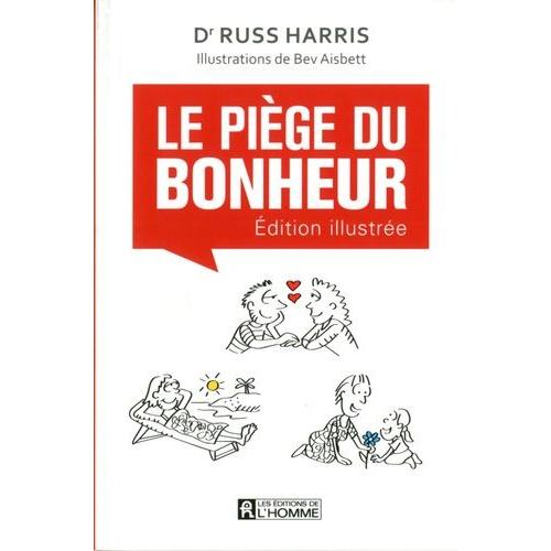 Le Piège Du Bonheur - Edition Illustrée