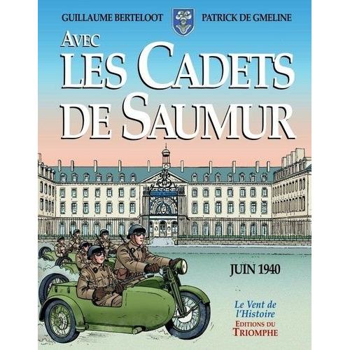 Avec Les Cadets De Saumur - La Seconde Guerre Mondiale