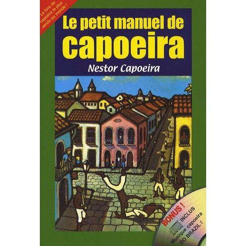 Le Petit Manuel De Capoeira (1 Cd Audio)