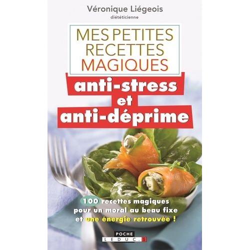 Mes Petites Recettes Magiques Anti-Stress Et Anti-Déprime