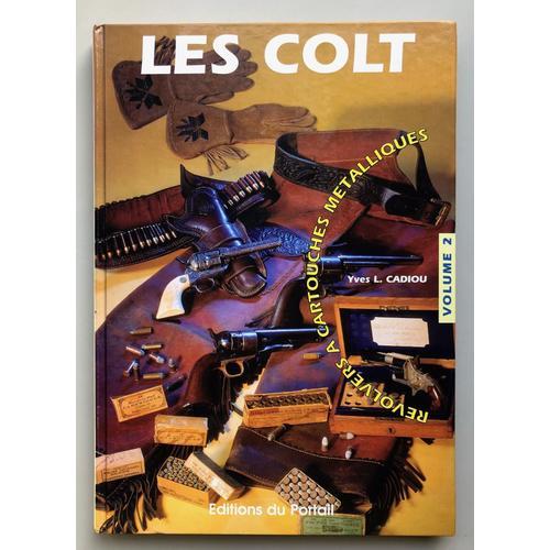 Les Colt, Revolvers À Cartouches Métalliques Volume 2