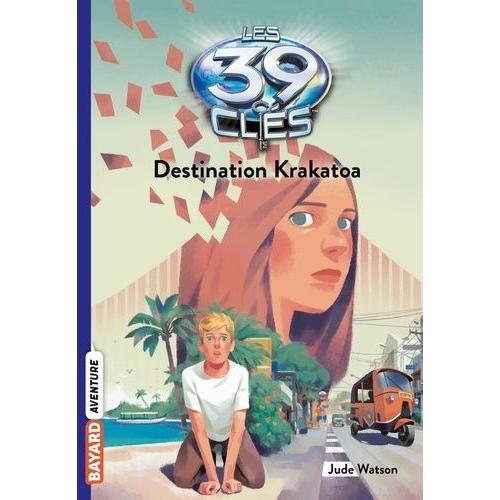 Les 39 Clés Tome 6 - Destination Krakatoa