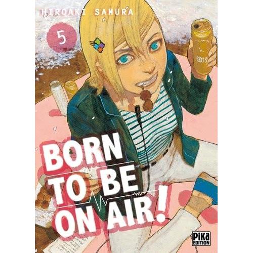 Born To Be On Air ! - Tome 5