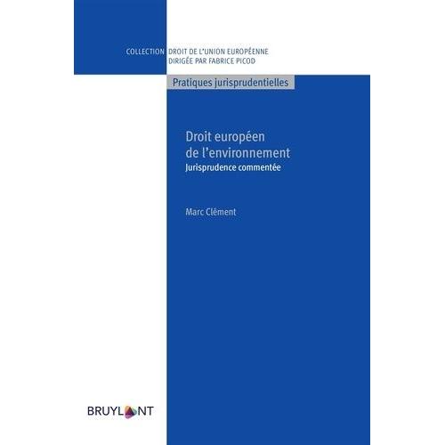 Droit Européen De L'environnement - Jurisprudence Commentée