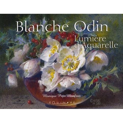 Blanche Odin - Lumière D'aquarelle