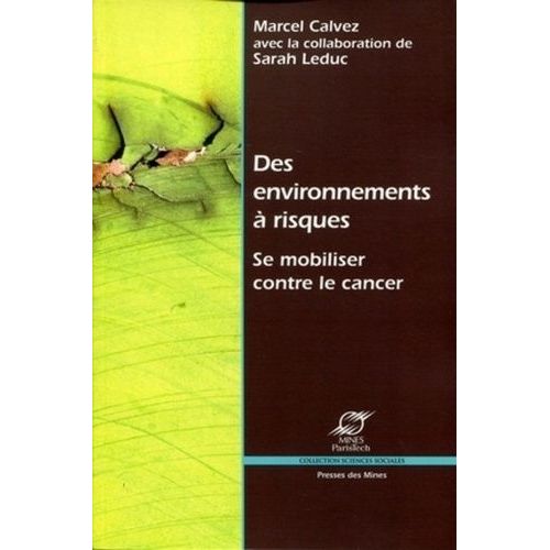 Des Environnements À Risques - Se Mobiliser Contre Le Cancer
