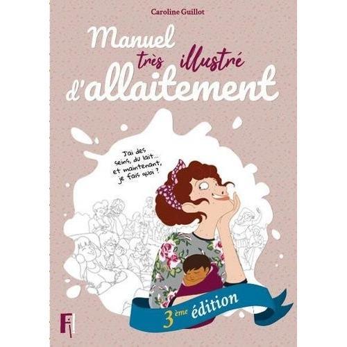 Manuel Très Illustré D'allaitement