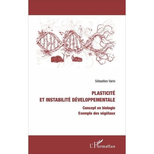 Plasticité Et Instabilité Développementale - Concept En Biologie, Exemple Des Végétaux