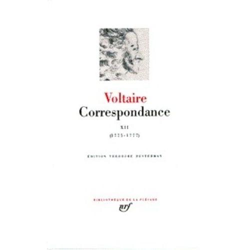 Correspondance / Voltaire Tome 12 - Janvier 1775-Juin 1777