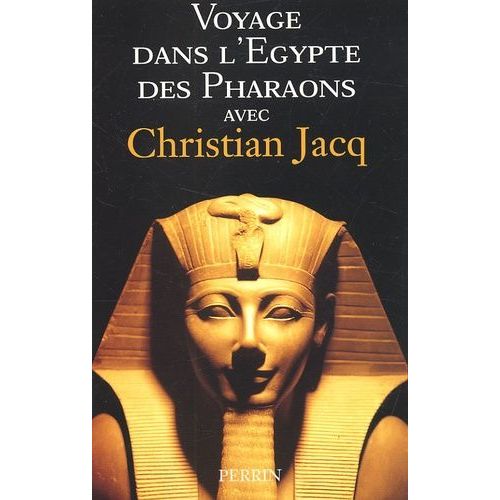 Voyage Dans L'egypte Des Pharaons