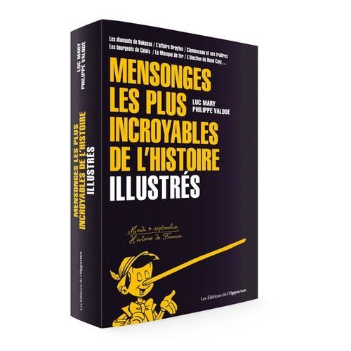 Mensonges Les Plus Incroyables De L'histoire - Illustrés