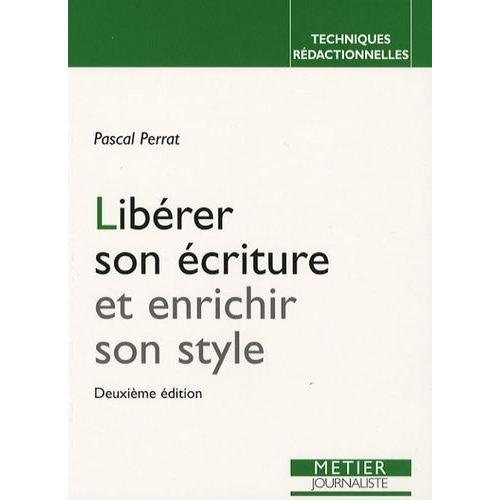 Libérer Son Écriture Et Enrichir Son Style