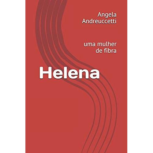 Helena: Uma Mulher De Fibra