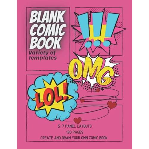 Blank Page Comic Book: Variety Of Templates, 5-7 Panel Layouts, Multi Template Edition, Create And Draw Your Own Comic Book, Metallic Pink Glossy Cover (The Comic Club)