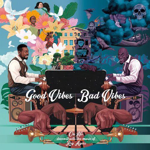 Oh No / Ayers,Roy - Good Vibes / Bad Vibes [Compact Discs]