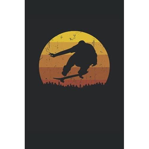 Skater Horison Skateboard Waveboard Longboard: Athletes' Notebook For Skating Enthusiastic In Din A5 6 * 9 With 120 Pages. Write Down Your Best Experiences And Progress