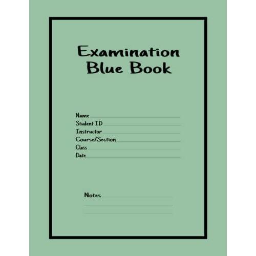 Examination Green Book: Green Books For Exams | The Green Book Examination Book | Test Green Exam Book | Wide-Ruled Green Book Exam Book | Green Book Exam Single Wide Rule 8.5" X 11" 24 Sheets